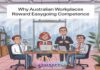 Why Australian Workplaces Reward Easygoing Competence Why Australian Workplaces Reward Easygoing Competence