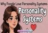 Why People Love Personality Systems