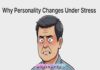 Why Personality Changes Under Stress