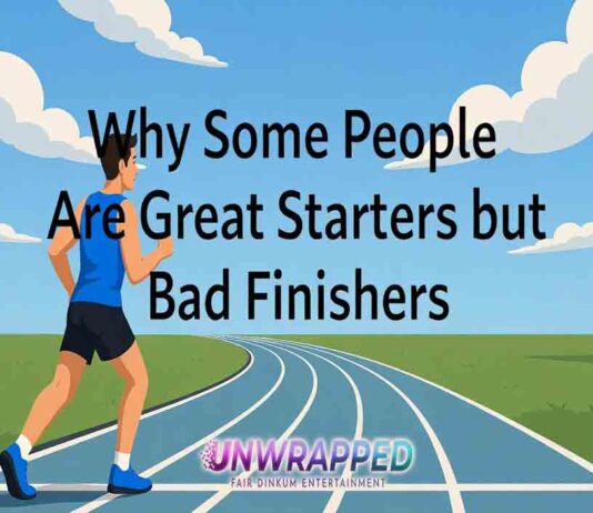 Why Some People Are Great Starters but Bad Finishers Why Some People Are Great Starters but Bad Finishers