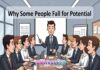 Why Some People Fall for Potential Why Some People Fall for Potential