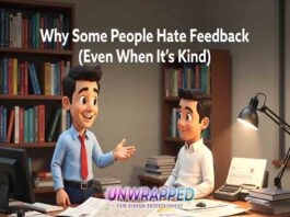 Why Some People Hate Feedback (Even When It’s Kind)