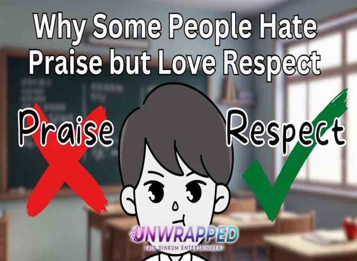 Why Some People Hate Praise but Love Respect