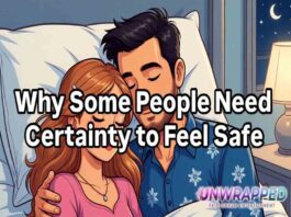 Why Some People Need Certainty to Feel Safe