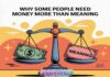 Why Some People Need Money More Than Meaning (and That’s Fine)