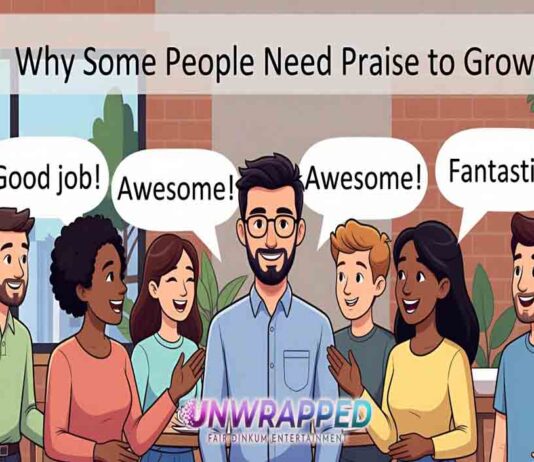 Why Some People Need Praise to Grow