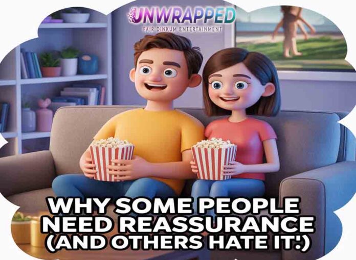 Why Some People Need Reassurance (and Others Hate It)