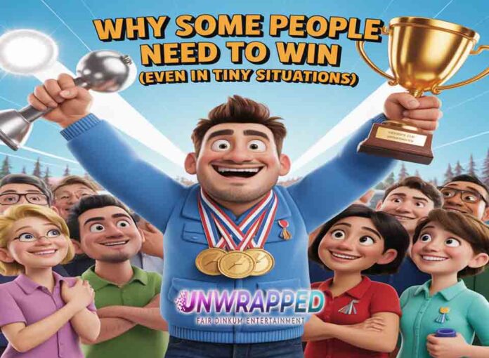 Why Some People Need to Win (Even in Tiny Situations) Why Some People Need to Win (Even in Tiny Situations)