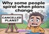 Why Some People Spiral When Plans Change
