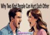 Why Two Kind People Can Hurt Each Other