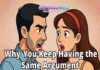 Why You Keep Having the Same Argument