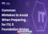 Common Mistakes to Avoid When Preparing for ITIL 5 Foundation Bridge