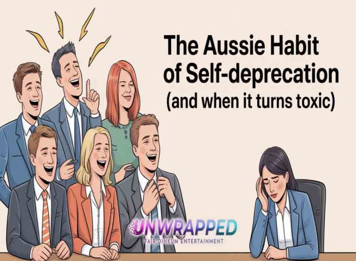 The Aussie Habit of Self-Deprecation (and When It Turns Toxic)