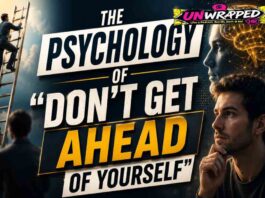 The Psychology of “Don’t Get Ahead of Yourself”