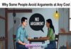 Why Some People Avoid Arguments at Any Cost Why Some People Avoid Arguments at Any Cost