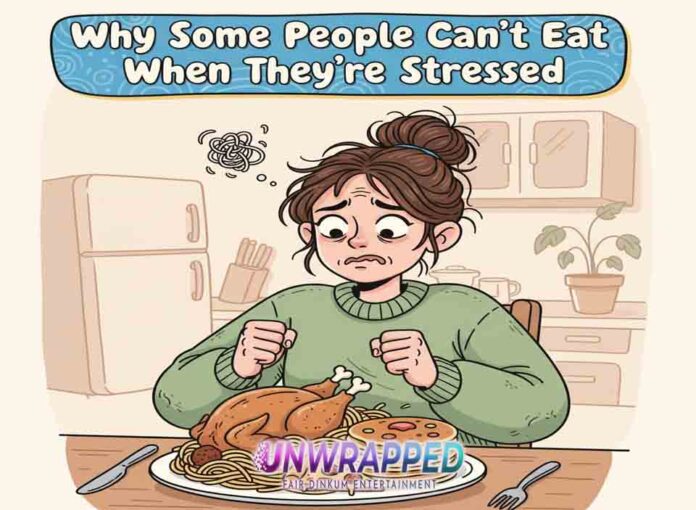 Why Some People Can’t Eat When They’re Stressed