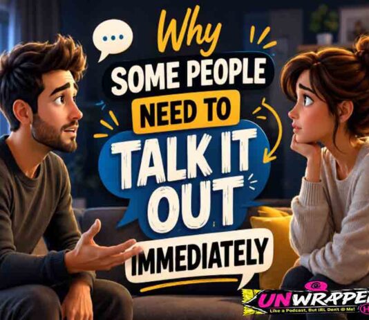 Why Some People Need to Talk It Out Immediately