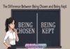 The Difference Between Being Chosen and Being Kept