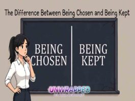 The Difference Between Being Chosen and Being Kept