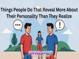 Things People Do That Reveal More About Their Personality Than They Realize