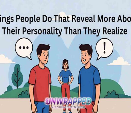 Things People Do That Reveal More About Their Personality Than They Realize