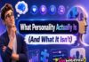 What Personality Actually Is (And What It Isn’t)