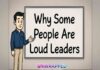 Why Some People Are Loud Leaders
