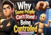 Why Some People Can’t Stand Being Controlled