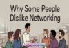 Why Some People Dislike Networking