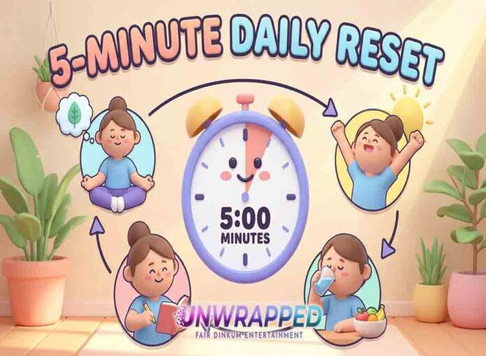 5-Minute Daily Routine to Reset Your Mind and Body