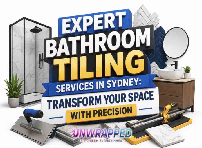 Expert Bathroom Tiling Services in Sydney