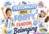 The Personality Role of Footy, Fandom, and Belonging