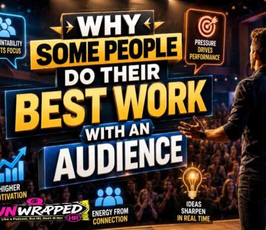 Why Some People Do Their Best Work With an Audience