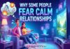 Why Some People Fear Calm Relationships Why Some People Fear Calm Relationships