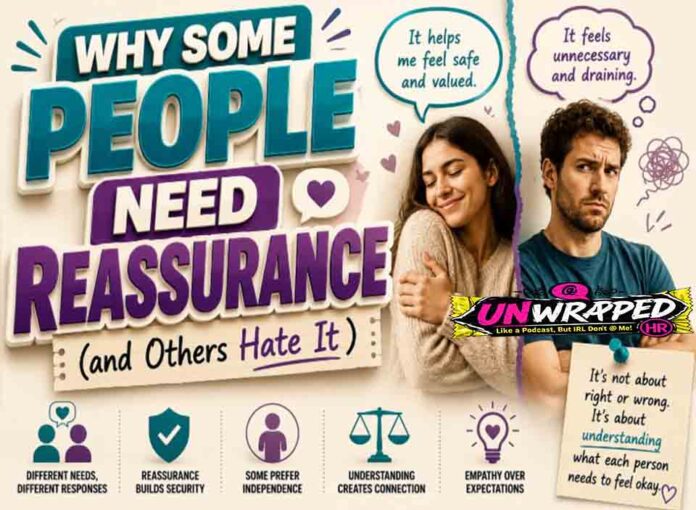 Why Some People Need Reassurance (and Others Hate It)