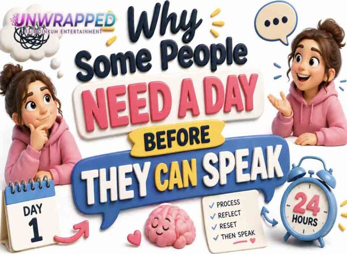Why Some People Need a Day Before They Can Speak