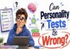 Can Personality Tests Be Wrong? Can Personality Tests Be Wrong?