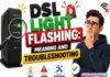 DSL Light Flashing: Meaning and Troubleshooting