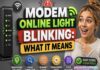 Modem Online Light Blinking: What It Means Modem Online Light Blinking: What It Means