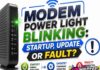 Modem Power Light Blinking: Startup, Update, or Fault?