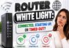 Router White Light: Connected, Starting Up, or Timed Out? Router White Light: Connected, Starting Up, or Timed Out?