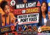 WAN Light Red or Orange: Router Internet Port Fixes WAN Light Red or Orange: Router Internet Port Fixes