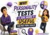 Why Personality Tests Are More Useful Than Most People Realize Why Personality Tests Are More Useful Than Most People Realize