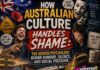 How Australian Culture Handles Shame How Australian Culture Handles Shame