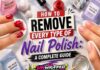How to Remove Every Type of Nail Polish