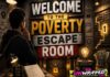 Welcome to the Poverty Escape Room Welcome to the Poverty Escape Room