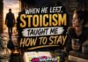 When He Left, Stoicism Taught Me How to Stay When He Left, Stoicism Taught Me How to Stay