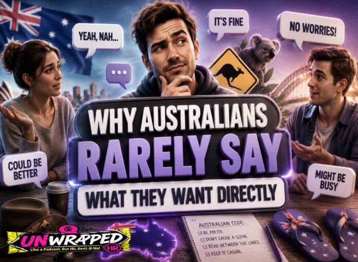 Why Australians Rarely Say What They Want Directly Why Australians Rarely Say What They Want Directly
