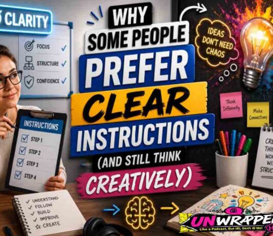 Why Some People Prefer Clear Instructions (and Still Think Creatively) Why Some People Prefer Clear Instructions (and Still Think Creatively)