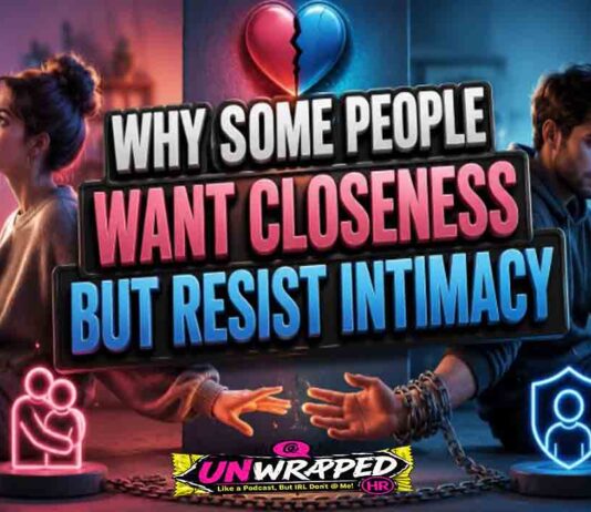 Why Some People Want Closeness but Resist Intimacy